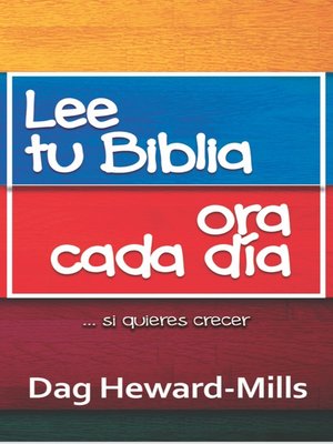cover image of Lee tu Biblia, Ora Cada Día... Si Quieres Crecer